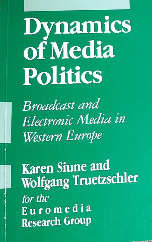 Beperkte Voorraad SAGE Communications in Society series- Dynamics of Media Politics