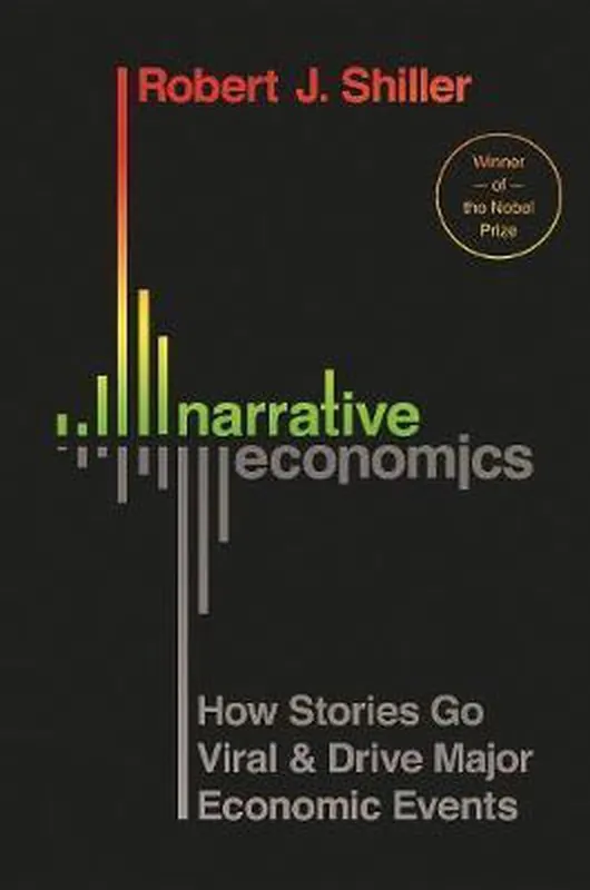 Narrative Economics – How Stories Go Viral and Drive Major Economic Events Tijdelijk Beschikbaar
