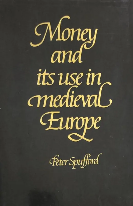 Money and Its Use in Medieval Europe Speciale Aanbieding