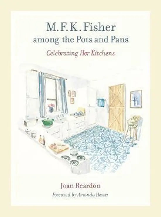 Rechtstreeks Van De Fabrikant M. F. K. Fisher among the Pots and Pans