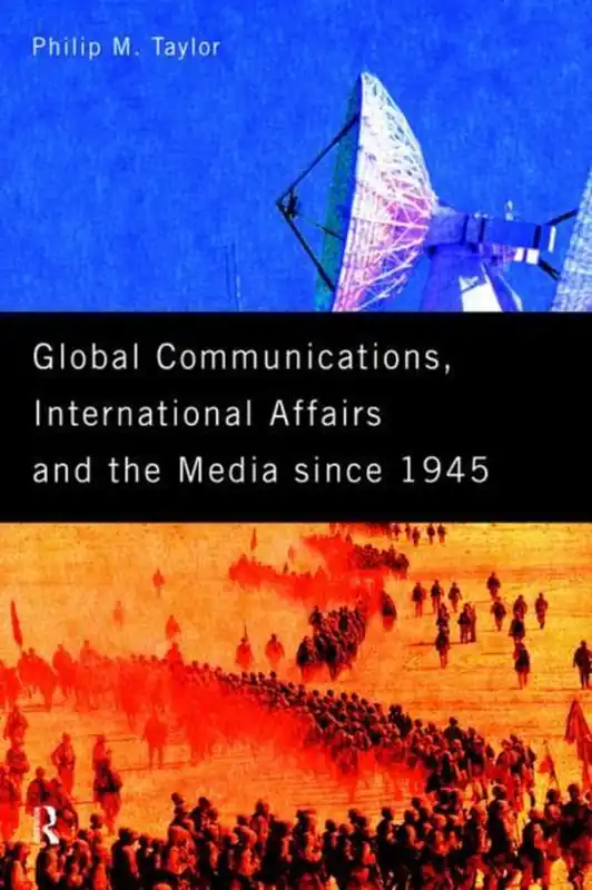 Merkproduct The New International History- Global Communications, International Affairs and the Media Since 1945