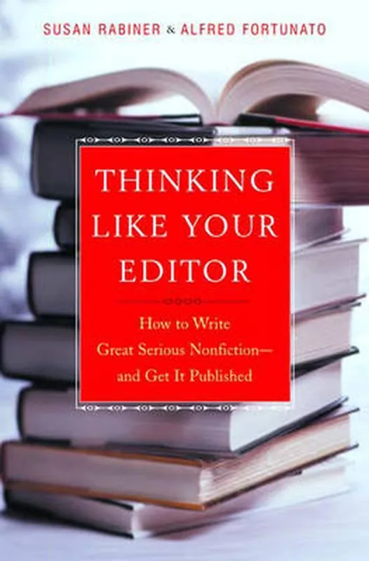 Veilige Betaling Thinking Like Your Editor - How to Write Serious Nonfiction & Get it Published