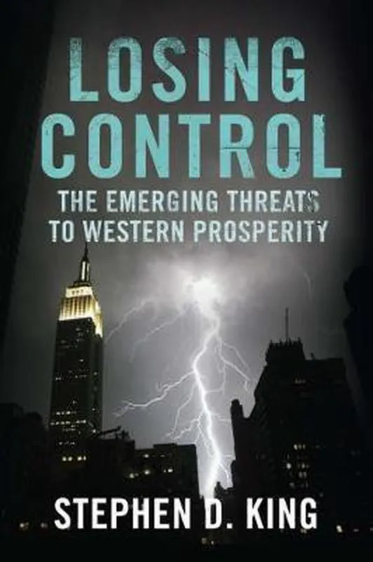 Gratis Verzending Losing Control - When the West's Economic Prosperity Can No Longer Be Taken For Granted