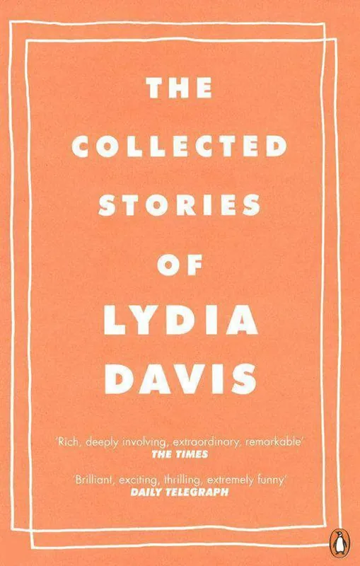 Collected Stories Of Lydia Davis Koop Online