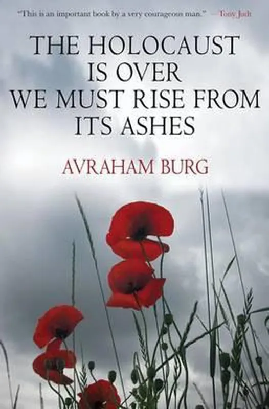 Holocaust Is Over; We Must Rise From Its Ashes Must-Have
