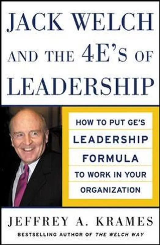 Jack Welch & The 4 E's Of Leadership Rechtstreeks Van De Fabrikant