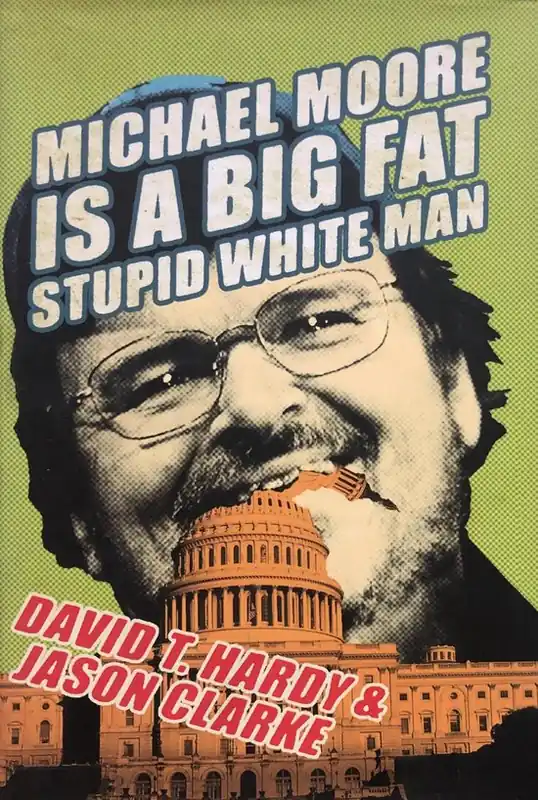 Voordeelprijs Michael Moore Is A Big Fat Stupid White Man