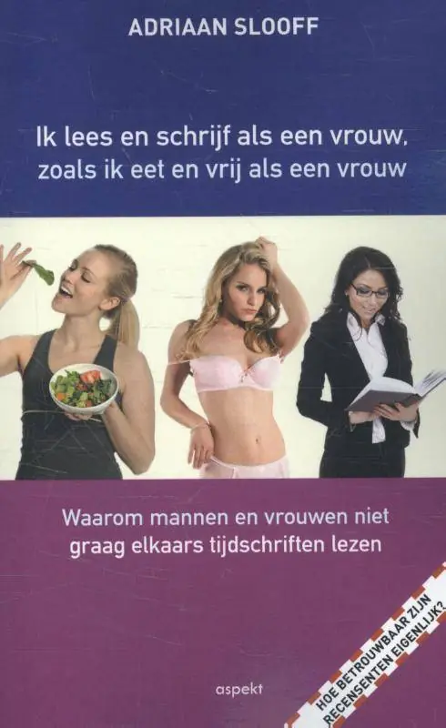 Bestel Nu Ik lees en schrijf als een vrouw, zoals ik eet en vrij als een vrouw / Druk 1