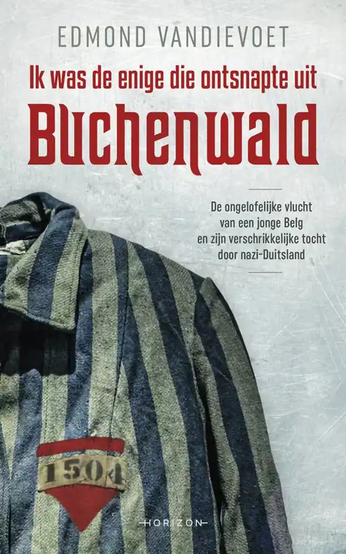 Hete Deal Ik was de enige die ontsnapte uit Buchenwald / Druk 1