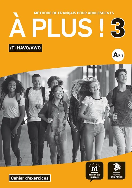 Flitsaanbieding À plus ! 3 - Cahier d'exercices Havo/Vwo - Vmbo/Havo Cahier d'exercices / 1 Edition