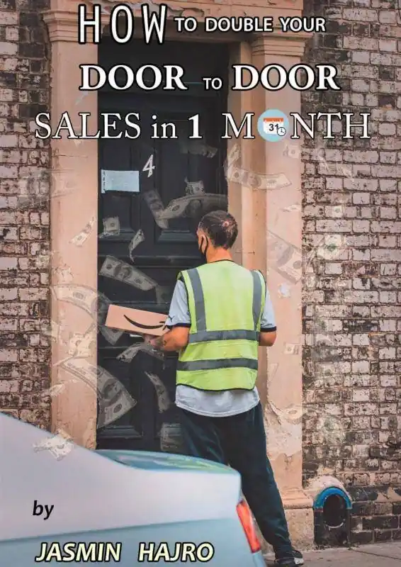 Beperkte Voorraad How to double your door to door sales, in 1 month / 1st Edition