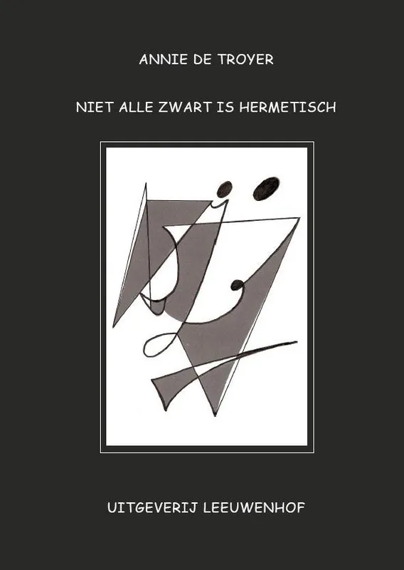 Favoriet Niet alle zwart is hermetisch / Druk 2 (Heruitgave)