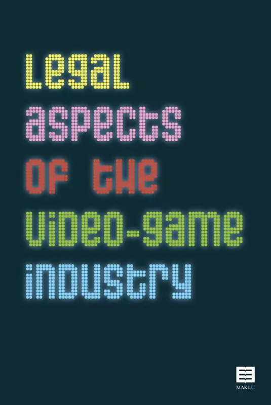 Express Levering Legal Aspects of the Video-Game Industry / Druk 1