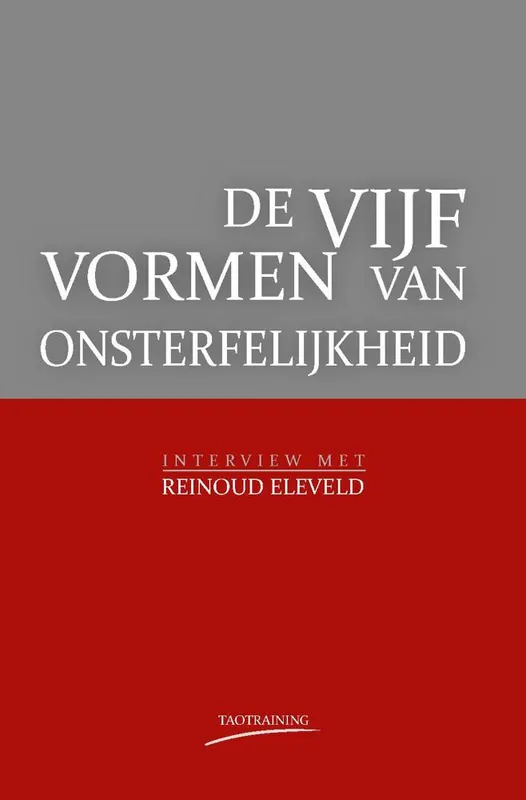 Beste Prijs De vijf vormen van onsterfelijkheid / Druk 1