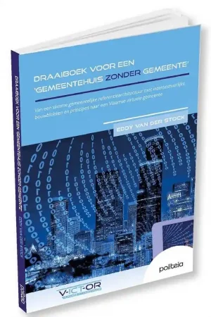 Koop Vandaag Draaiboek voor een 'Gemeentehuis zonder gemeente' / Druk 1