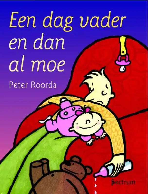 Een dag vader en dan al moe / Druk 5 Actieprijs