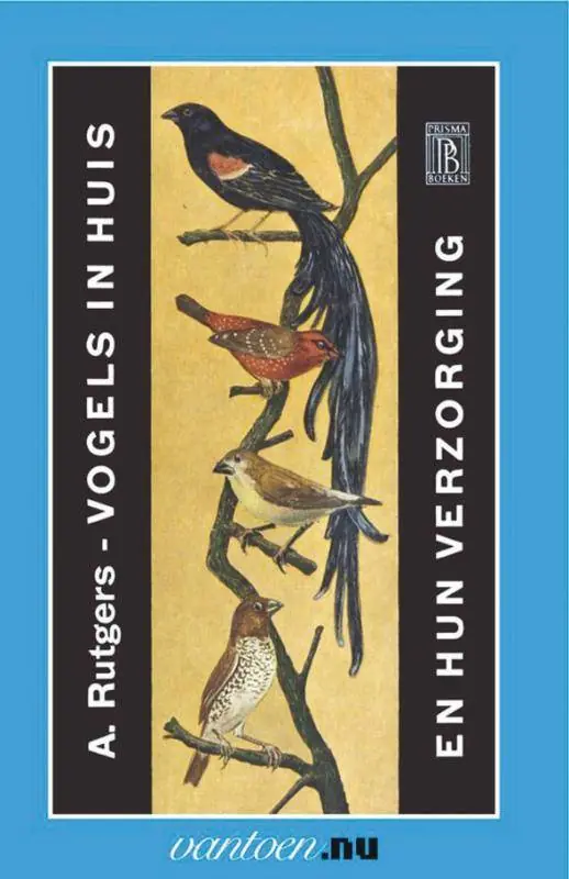 Vogels in huis en hun verzorging / Druk 90 Laatste Versie