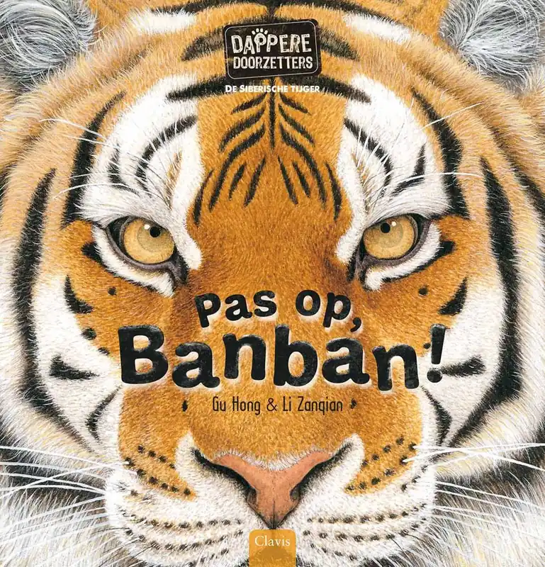 Voordeelprijs De Siberische tijger. Pas op, Banban! / Druk 1