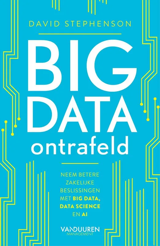 Big data ontrafeld / Druk 1 Beperkt Aanbod