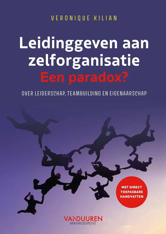 Leidinggeven aan zelforganisatie. Een paradox? / Druk 2 Finale Uitverkoop