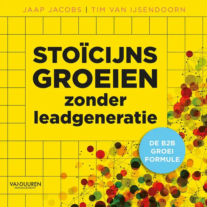 Stoïcijns groeien zonder leadgeneratie / Druk 1 Gratis Verzending