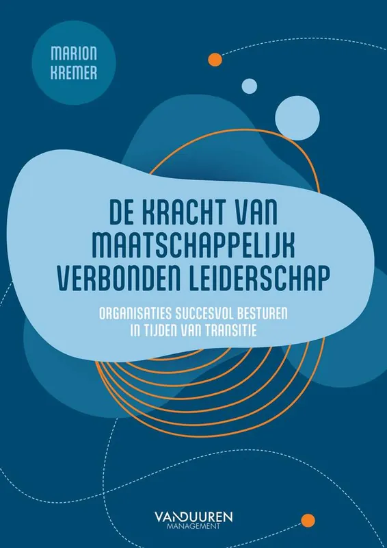 Direct Verzonden De kracht van maatschappelijk verbonden leiderschap / Druk 1
