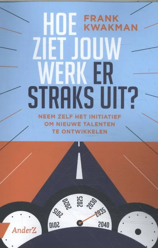 Hoe ziet jouw werk er straks uit? / Druk 1 Speciale Aanbieding