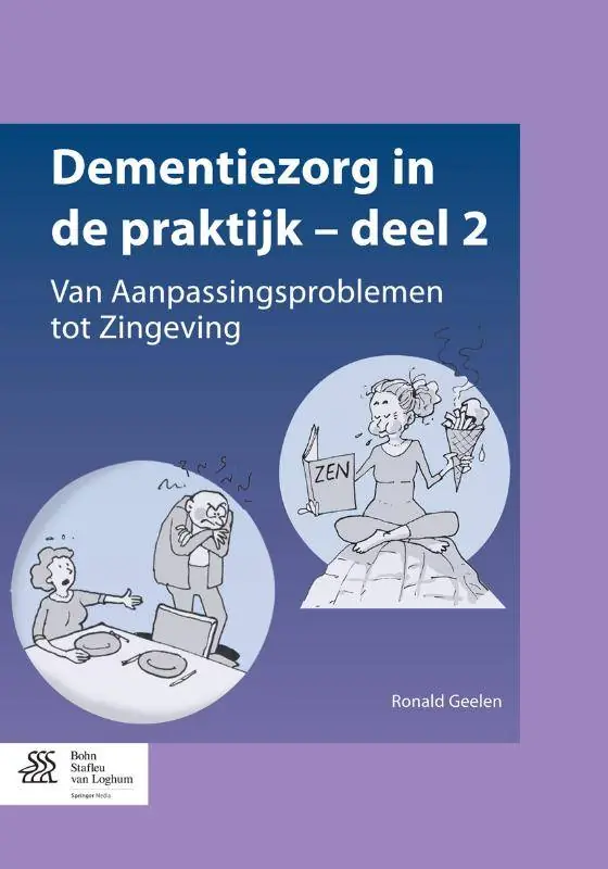 Dementiezorg in de praktijk deel 2, van aanpassingsproblemen tot zingeving / Druk 1 Korting