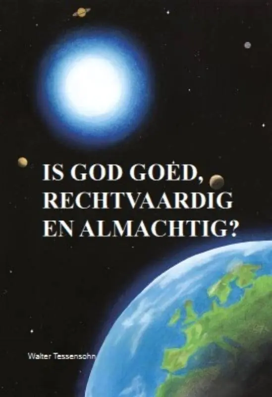 Is God goed, rechtvaardig en almachtig? / Druk 1 Weekendaanbieding