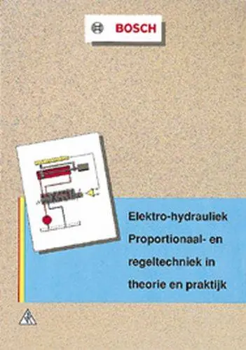 Gratis Retour Elektro-hydrauliek: proportionaal- en regeltechniek in theorie en praktijk / Druk 1