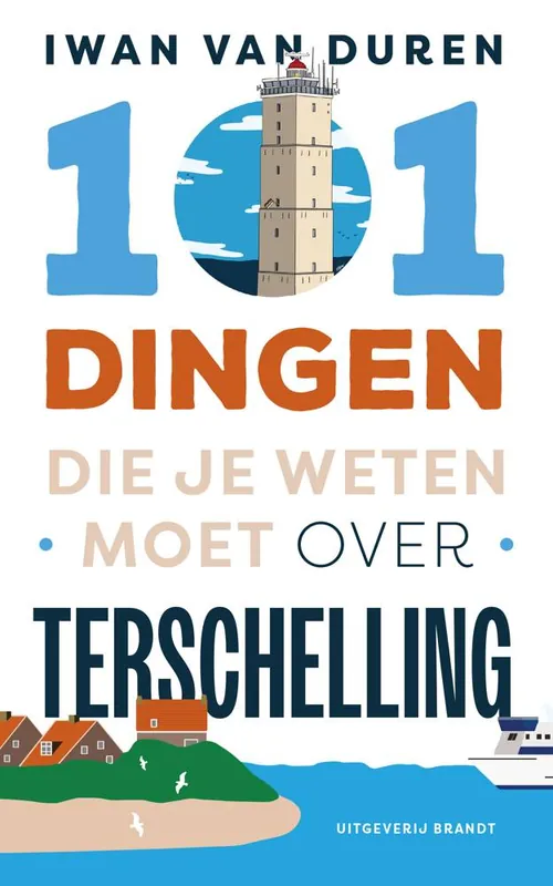 Laatste Kans 101 dingen die je weten moet over Terschelling / Druk 1