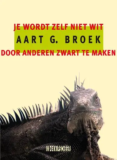 Superprijs Je wordt zelf niet wit door anderen zwart te maken / Druk 1