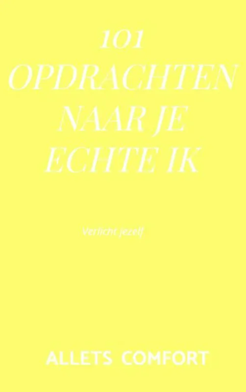 Koop Online 101 Opdrachten naar je echte ik / Druk 1