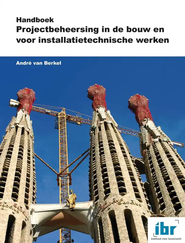 Direct Beschikbaar Handboek Projectbeheersing in de bouw en voor installatietechnische werken / Druk 1