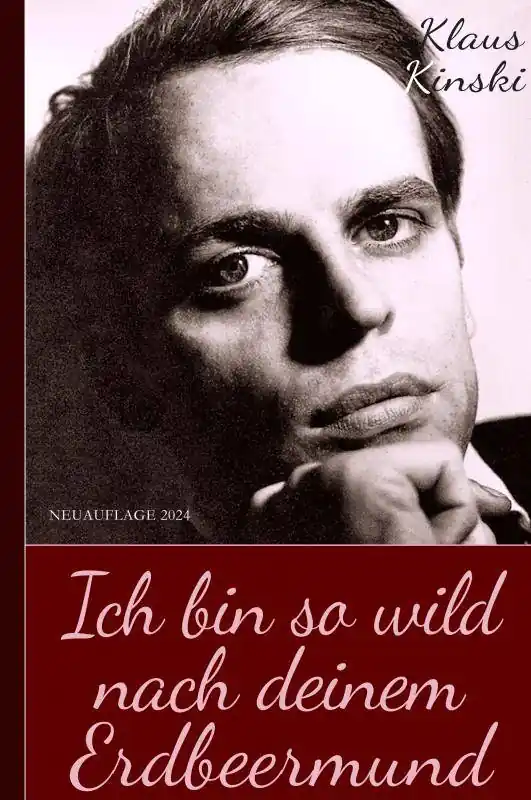 Klaus Kinski: Ich bin so wild nach deinem Erdbeermund (Unzensierte Originalfassung) (Hardcover) / 1 Edition Tijdelijk Beschikbaar