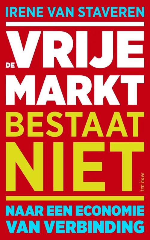De vrije markt bestaat niet / Druk 1 Snelle Levering