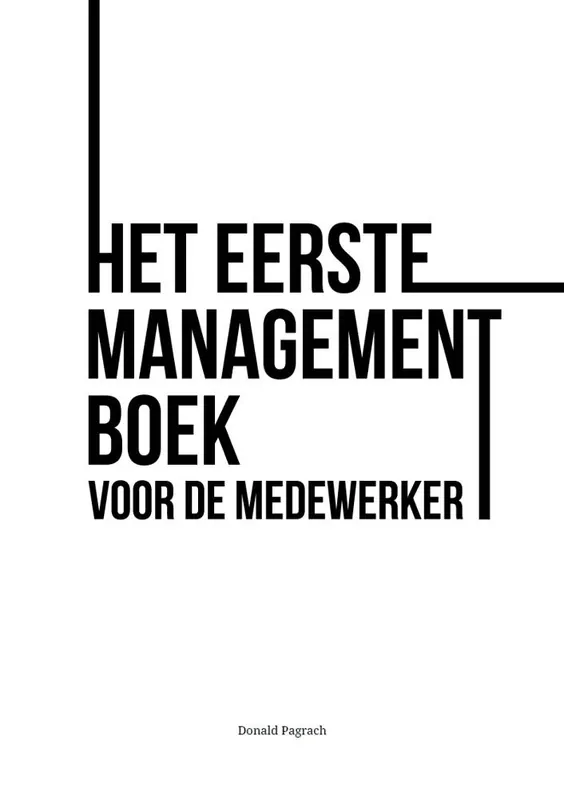 Het eerste managementboek voor de medewerker / Druk 1 Betaalbaar