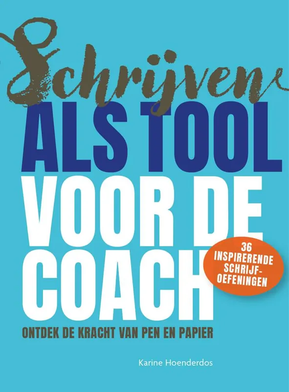 Must-Have Schrijven als tool voor de coach / Druk 1