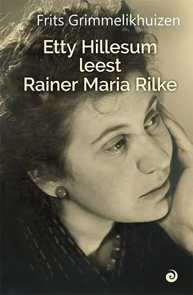 Etty Hillesum leest Rainer Maria Rilke / Druk 5 Gratis Verzending