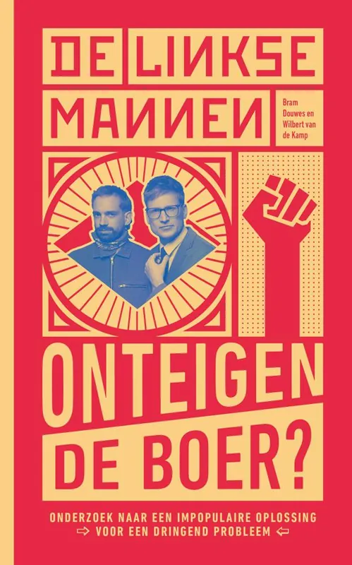 Tijdelijk Beschikbaar De Linkse Mannen - Onteigen de boer? / Druk 1