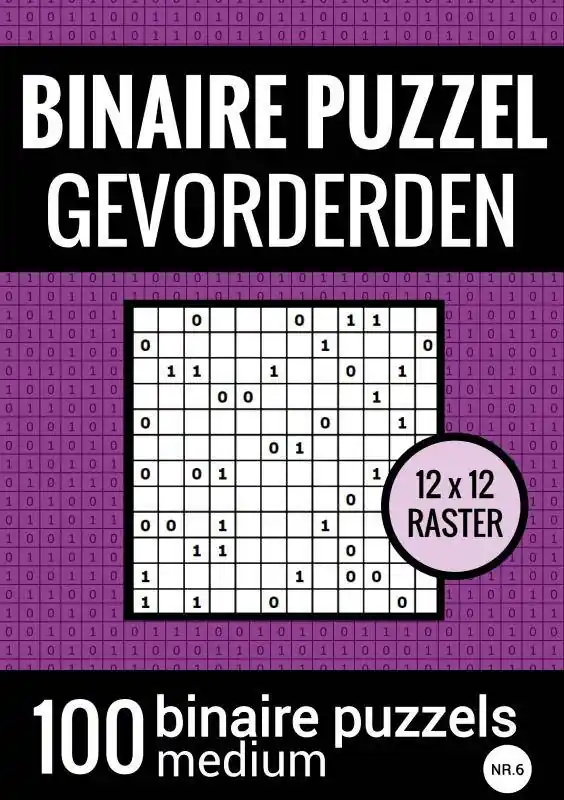 Betrouwbaar Binaire Puzzel Medium voor Gevorderden - Puzzelboek met 100 Binairo's - NR.6 / Druk 3