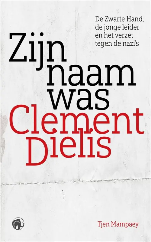 Zijn naam was Clement Dielis / Druk 1 Tijdelijk Beschikbaar