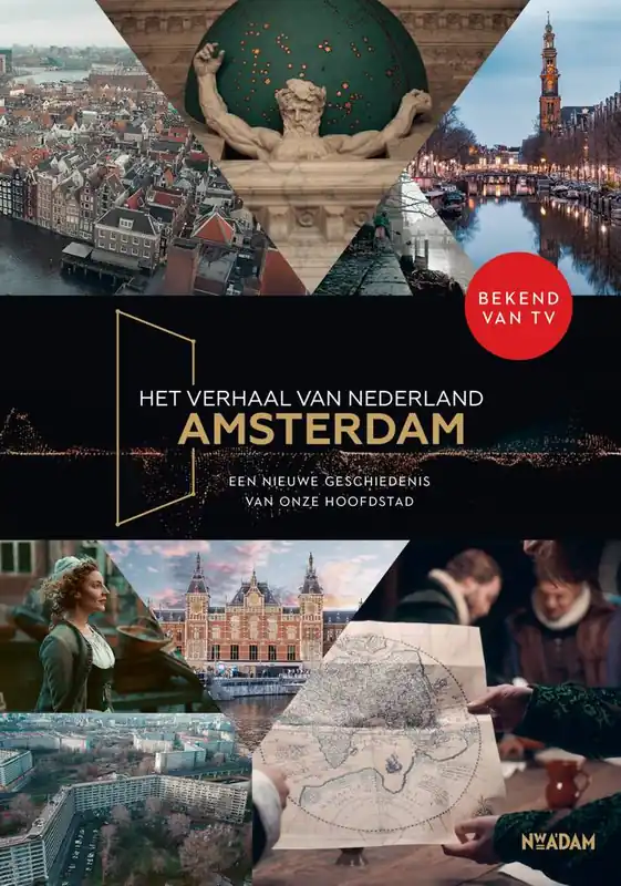 Het verhaal van Nederland - Amsterdam / Druk 1 Seizoensaanbieding