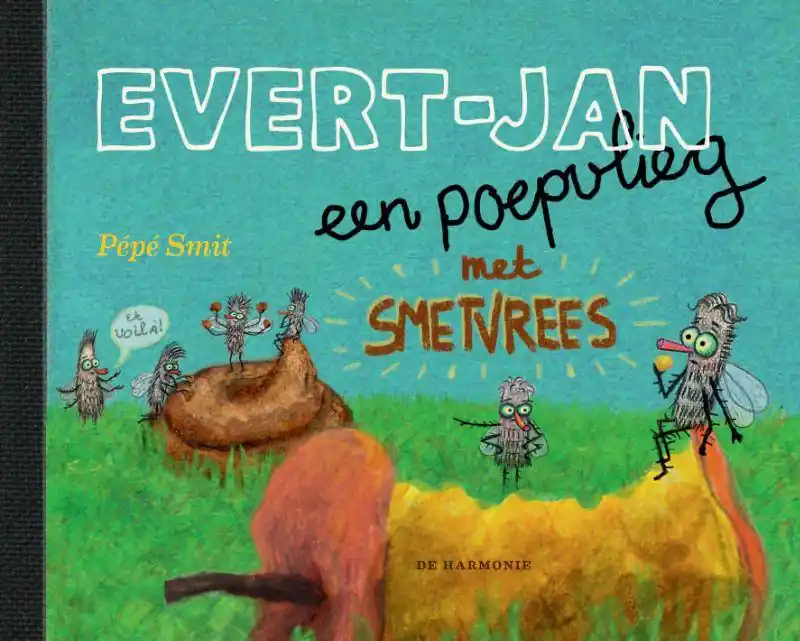 Evert-Jan, een poepvlieg met smetvrees / Druk 1 Gratis Retour