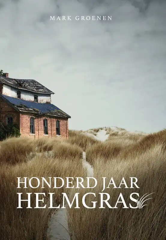 Honderd jaar helmgras / Druk 1 Lage Kosten