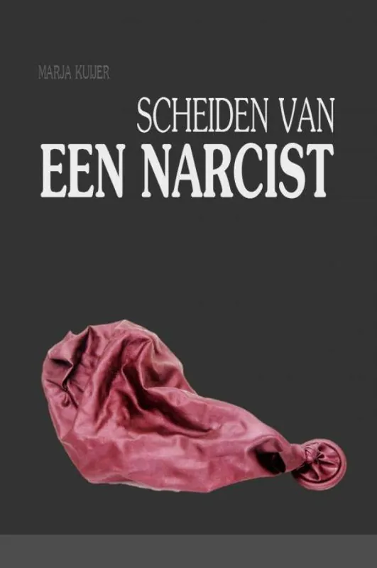 Scheiden van een narcist / Druk 1 Direct Beschikbaar