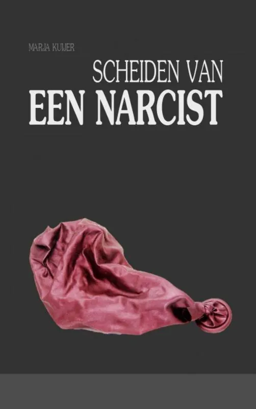 Must-Have Scheiden van een narcist / Druk 1
