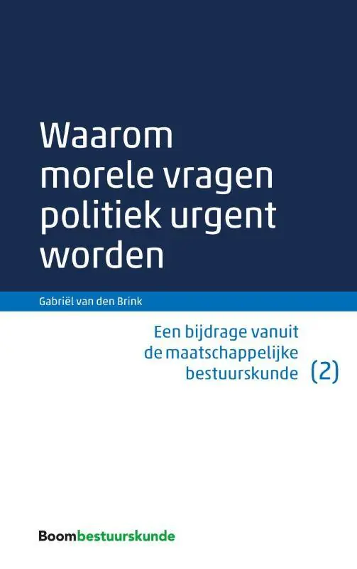 Direct Verzonden Waarom morele vragen politiek urgent worden / Druk 1