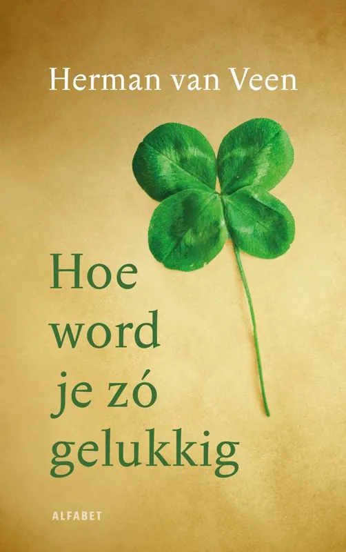 Aanbieding Hoe word je zó gelukkig / Druk 1
