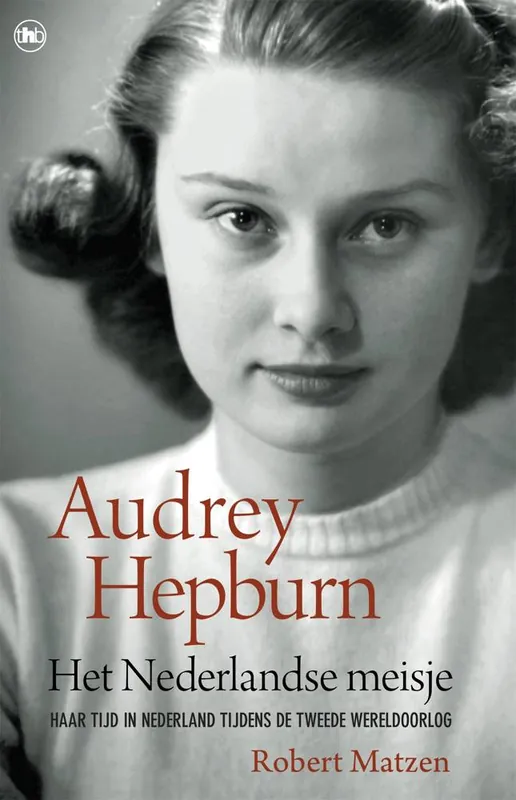 Superprijs Audrey Hepburn - Het Nederlandse meisje / Druk 1